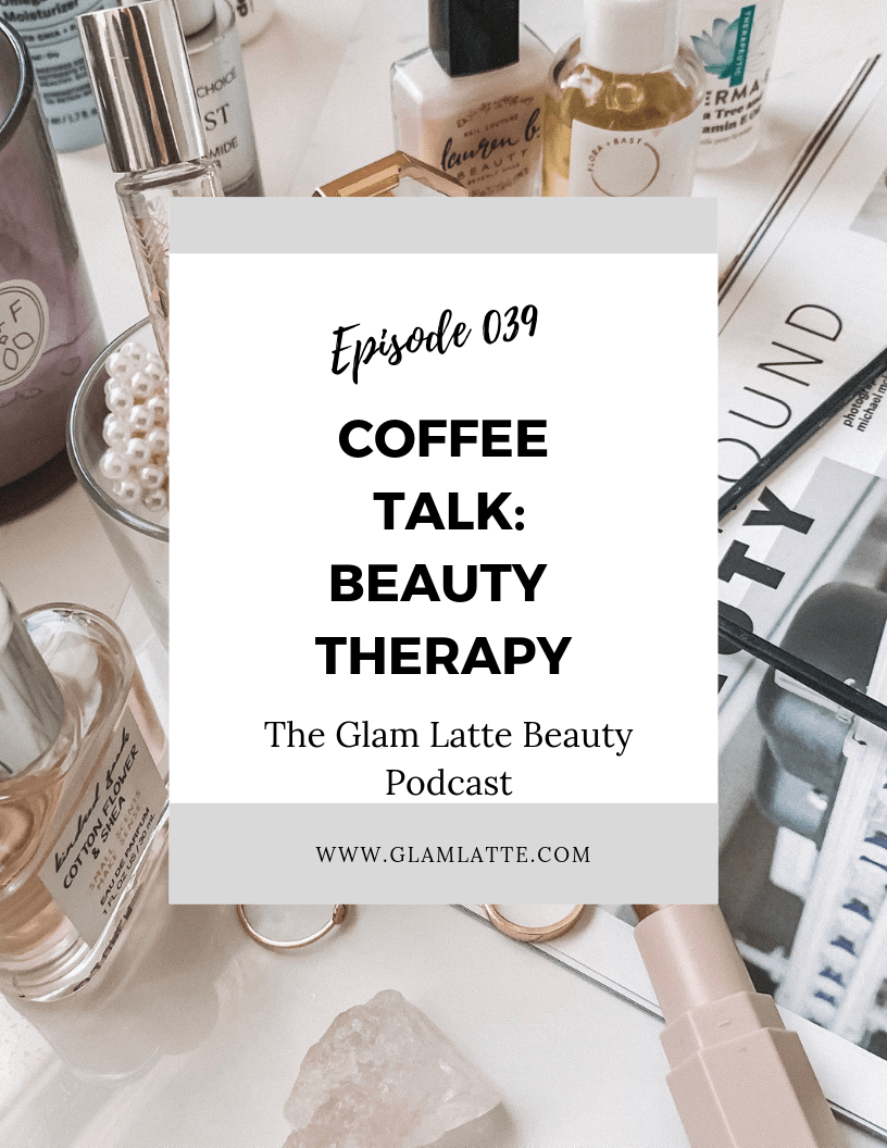 Glam Latte Beauty Podcast