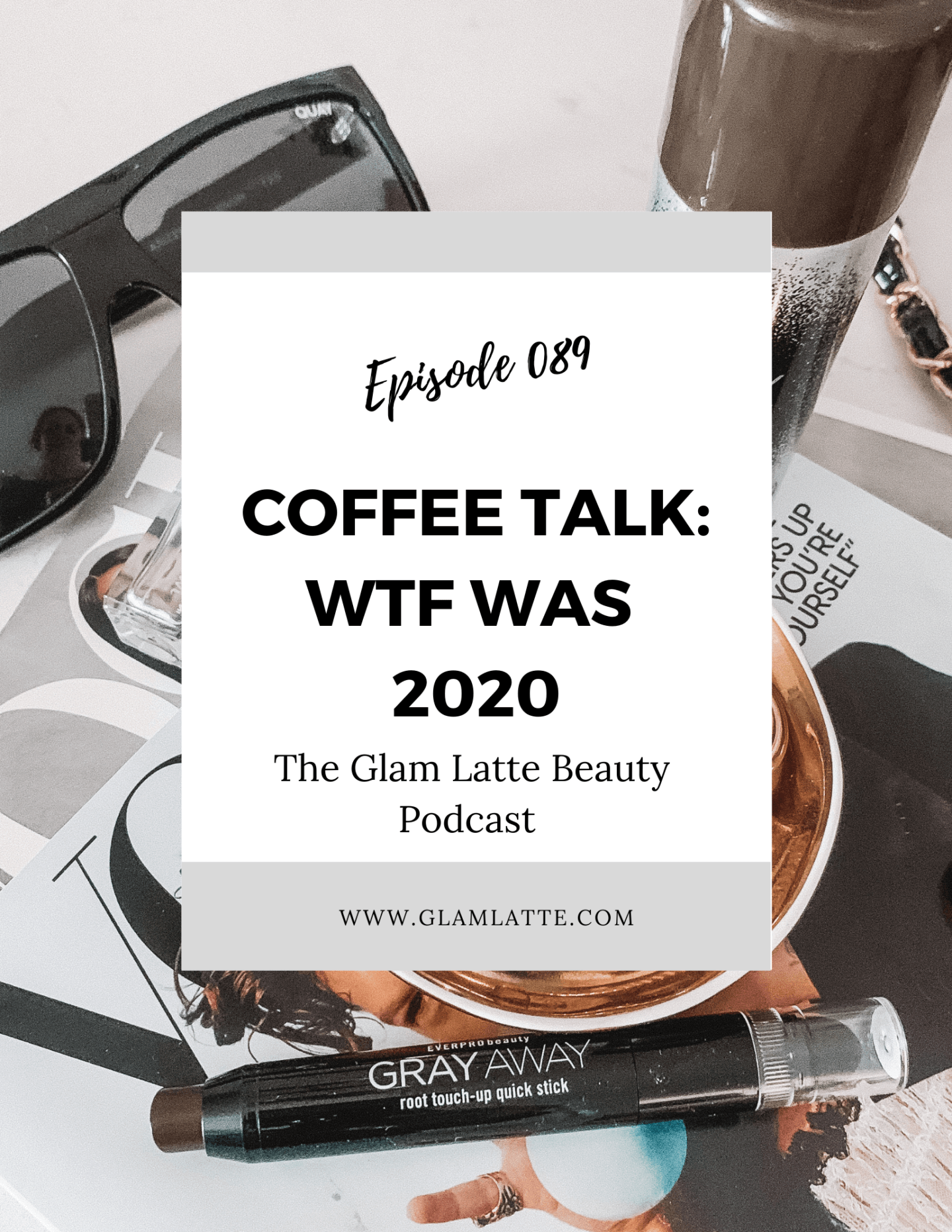 Glam Latte Beauty Podcast